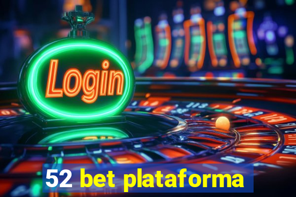 52 bet plataforma